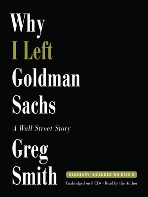 cover image of Why I Left Goldman Sachs